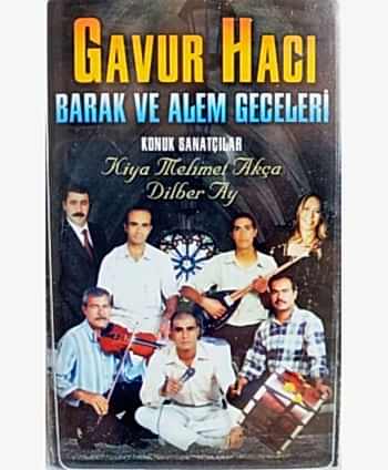 Gavur Hacı - Alem ve Barak...