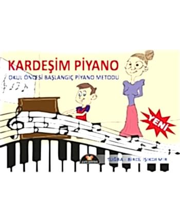 Kardeşim Piyano Okul Öncesi...