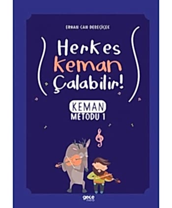 Herkes Keman Çalabilir!...